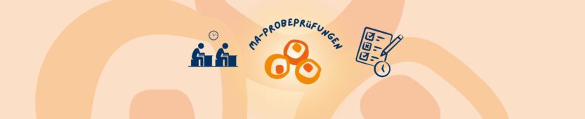 Probeprüfungen in der MA-Stufe 24/25